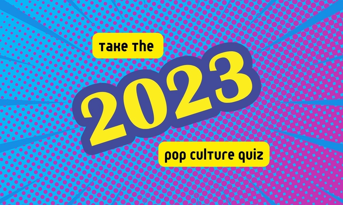 2023 Pop Culture Quiz